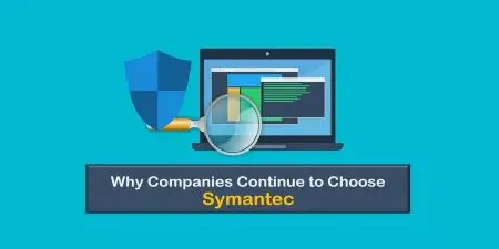 why companies continue to choose Symantec خرید آنتی ویروس سیمانتک