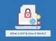عملکرد DLP و چگونه جلوگیری میکند؟