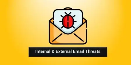 Internal & External Email Threats تهدیدات ایمیل ورودی و خروجی