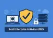 بهترین آنتی ویروس سازمانی 2025